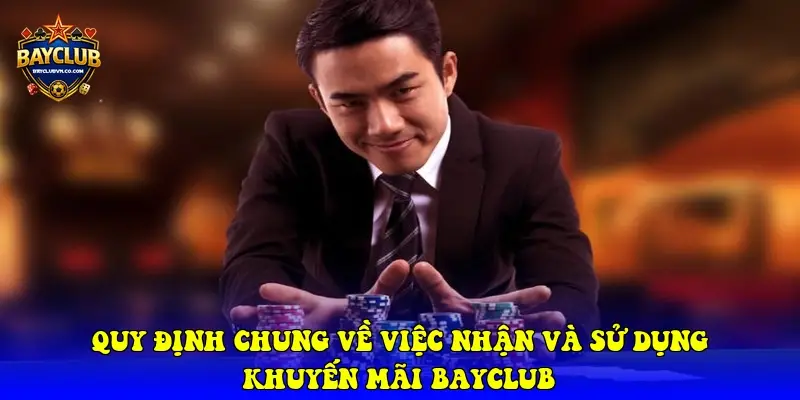 Quy định chung về việc nhận và sử dụng khuyến mãi BAYCLUB
